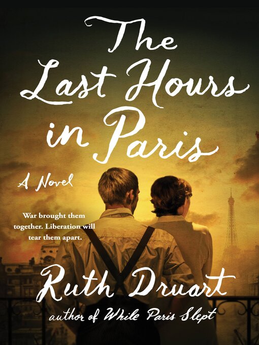 Title details for The Last Hours in Paris by Ruth Druart - Wait list